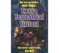 Extra Terrestrial Visitors