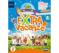 Extra Vacanze. Con Narrativa. Per la Scuola elementare. Con e-book. Con espansione online (Vol. 2)