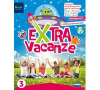 Extra Vacanze. Con Narrativa. Per la Scuola elementare. Con e-book. Con espansione online (Vol. 3)