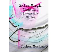 Extra Virgin Lightplay Inversions Series