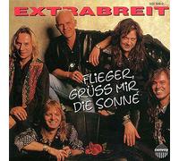 Extrabreit - Flieger,Grüss Mir die Sonne