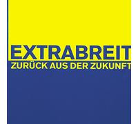 Extrabreit - Zurueck Aus Der Zukunft