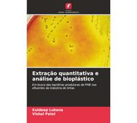 Extração quantitativa e análise de bioplástico: Em busca das bactérias produtoras de PHB nos efluentes da indústria de tintas