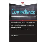 Extraction de données Web sur les compétences du personnel universitaire: Identifier, extraire et mesurer les compétences