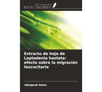 Extracto de hoja de Leptadenia hastata: efecto sobre la migración leucocitaria