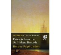Extracts from the St. Helena Records