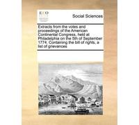 Extracts from the votes and proceedings of the American Continental (Tascabile)