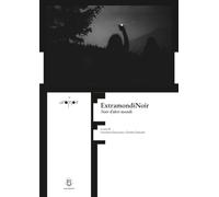 ExtramondiNoir: Noir d’altri mondi