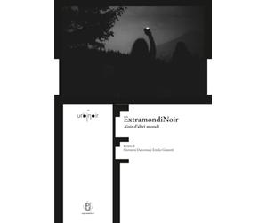 ExtramondiNoir: Noir d’altri mondi