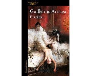 Extrañas - Arriaga Guillermo