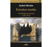 Extrañas ínsulas: Antología personal (1985-2025): 29