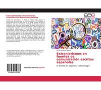 Extranjerismos en fuentes de comunicación escritas españolas: El ámbito del deporte y la tecnología