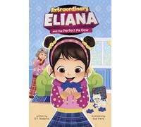 Extraordinary Eliana and the Perfect Pa Dow