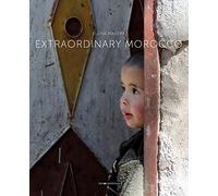 Extraordinary Morocco. Ediz. italiana e inglese