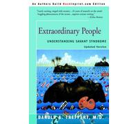 Extraordinary People : Understanding Savant Syndrome by Darold A. Treffert (2006-02-14)