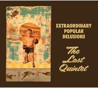 Extraordinary Popular Delusions - The Last Quintet