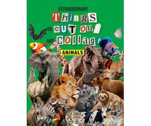 Extraordinary Things to Cut Out and Collage Animals: Animals, Dinosaur Alligator Reptile Frog Snake Snail Owl Eagle Peacock Pink flamingo Penguin Seal ... Pig Cow Buffalo Giraffe Elephant Bear Monkey