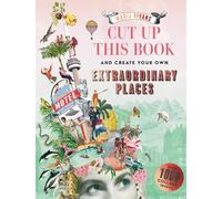 Extraordinary Voyages to Incredible Places: A Maria Rivans Collage Book