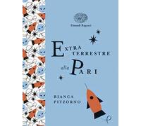 Extraterrestre alla pari. Ediz. a colori. Ediz. deluxe