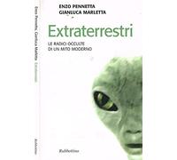 Extraterrestri. Le radici occulte di un mito moderno