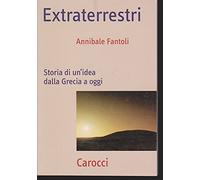 Extraterrestri. Storia di un'idea dalla Grecia ad oggi