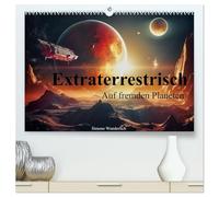 Extraterrestrisch - Auf fremden Planeten (hochwertiger Premium Wandkalender 2026 DIN A2 quer), Kunstdruck in Hochglanz: Kommen Sie mit auf eine Reise in ferne Galaxien!