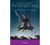 Extraunione e la fortezza di Nugari