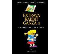 Extrava Rabbit Ganza 4: Smokey and The Rabbit