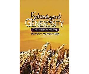 Extravagant Generosity: Small Group and Worship DVD: The Heart of Giving
