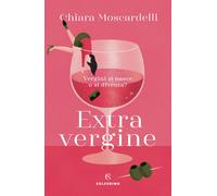Extravergine. Vergini si nasce o si diventa? [Paperback] [Sep 19, 2019] Moscarde