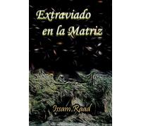 Extraviado en la Matriz