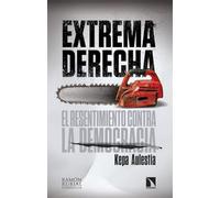 Extrema derecha: El resentimiento contra la democracia: 519