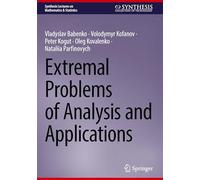 Extremal Problems of Analysis and Applications