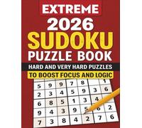 Extreme 2026 Sudoku Puzzle Book: Hard and Very Hard Puzzles to Boost Focus and Logic