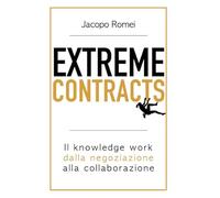 Extreme Contracts: Il knowledge work dalla negoziazione alla collaborazione
