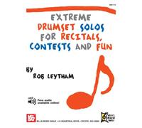 Extreme Drumset Solos for Recitals, Contests and Fun