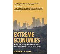 Extreme Economies – Survival, Failure, Future – Lessons from the World’s Limits – Tascabile