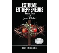 Extreme Entrepreneurs: Steve Jobs and Jesus Christ