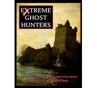 Extreme Ghost Hunters: Highlands Tour Guide