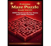 Extreme Maze Puzzle Book Vol.05 - 1000 Hard Levels for Teens and Adults Puzzles: Six Puzzle Per Page with Answers at the Back