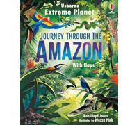 Rob Lloyd Jones – Extreme Planet: Journey Through the Amazon – Libro di cartone