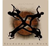 EXTREME - SAUDADES DE ROCK +