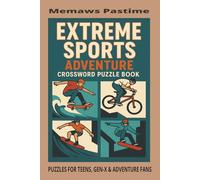 Extreme Sports Adventure Crossword Puzzle Book: Adrenaline-Fueled Crosswords for Gen-X Thrill Seekers, Teens & Adventure Fans.