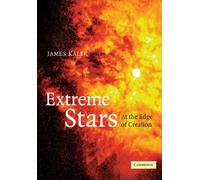 Extreme Stars: At the Edge of Creation