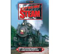 Extreme Steam: Classic North American Steam