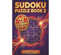 Extreme Sudoku 2 Puzzle Book For Seniors and Adults: 144 All New Even More Challenging Sudoku Puzzles Created for Experienced Solvers