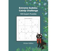 Extreme Sudoku Catnip Challenge: 100 Expert Sudoku Puzzles, Winter Edition