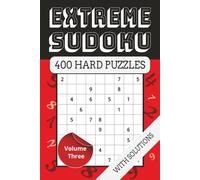 Extreme Sudoku- Volume Three: 400 Hard Sudoku Puzzles for Sudoku Fans with Solutions