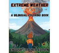 Extreme Weather A Bilingual Coloring Book: English & French Edition