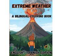 Extreme Weather A Bilingual Coloring Book: English & Spanish Edition